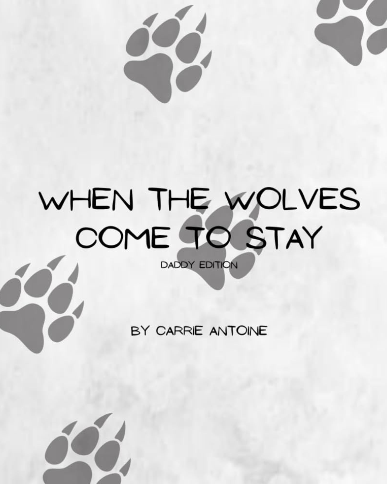 When the Wolves Come to Stay Daddy Edition book cover by Carrie Antoine