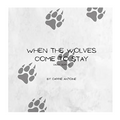 When the Wolves Come to Stay: Daddy Edition